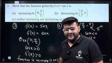 3. Show that the function given by f(x) = sin x is  Strictly increasing in (0,π/2)  Stric