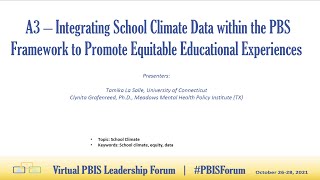 [Session A3] PBIS Forum 2021: Integrating School Climate Data within the PBS Framework...