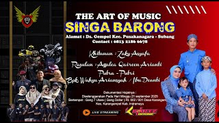 LIVE THE ART OF MUSIC SINGA BARONG || Bpk. Wahyu Ariansyah / Ibu Deanti Desa Karangampel