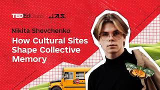 How Cultural Sites Shape Collective Memory | Nikita Shevchenko