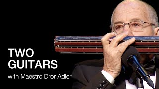 Two Guitars 兩把吉他 - with Maestro Dror Adler! (Judy's Harmonica Ensemble 茱蒂口琴樂團)