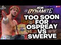 Aew dynamite 52924 review  ospreay vs swerve official adam copeland vacates the tnt title