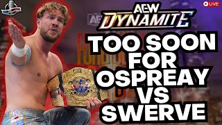 🔴AEW Dynamite 5/29/24 Review | Ospreay vs Swerve OFFICIAL! Adam Copeland Vacates The TNT Title