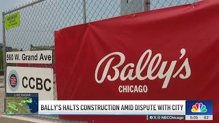 Bally's Casino halts construction amid dispute with Chicago News