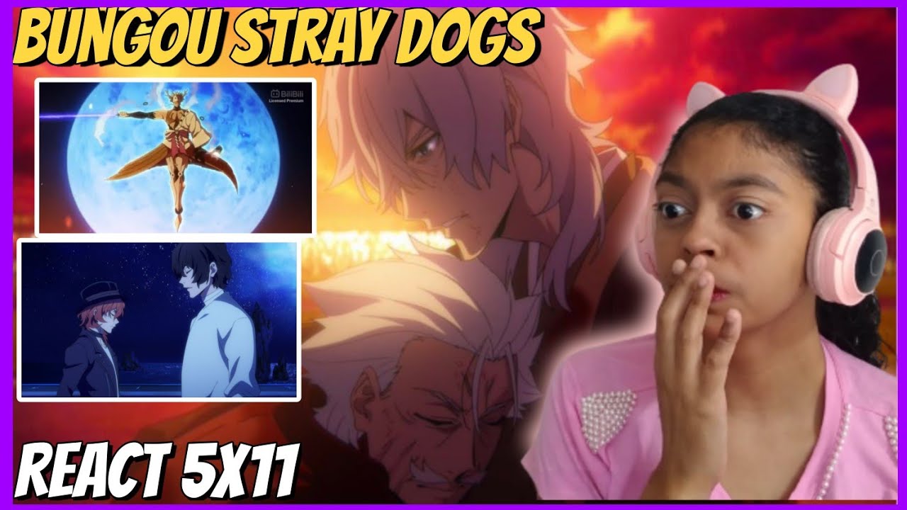 REACT: BUNGOU STRAY DOGS 5 Temporada Episódio 11/ UM FINAL CHEIO DE PLOT! 