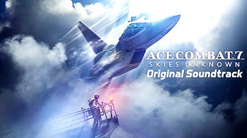 Pipeline Destruction - 22/63 - Ace Combat 7 Original Soundtrack