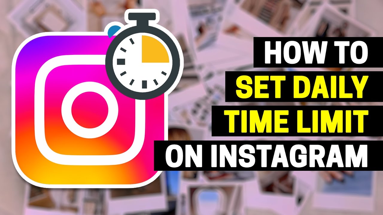 how-to-set-daily-time-limit-on-instagram-youtube