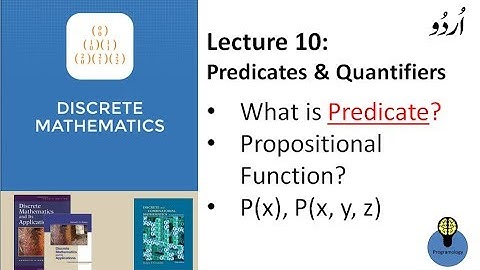 Lecture 10: Predicates and Quantifiers: what is predicate , propositional function in dm in urdu