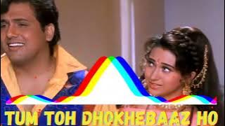 TUM TOH DHOKHEBAZZ HO (BASS BOOSTED)- GOVINDA
