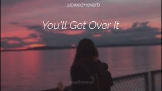 You'll Get Over It - Drew Kent - Slowed Reverb @aesthetexxs