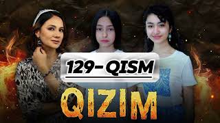 QIZIM seriali uzbek tilida (129-qism)