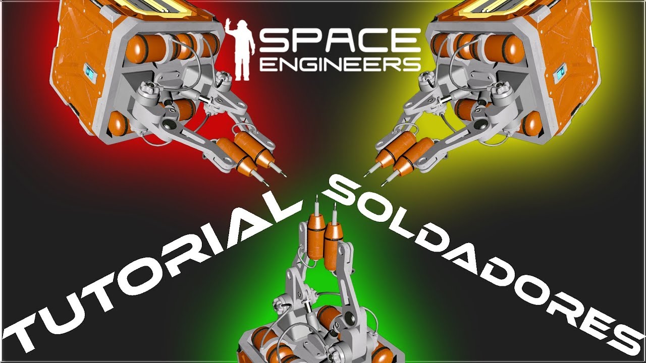 Space Engineers Tutorial Soldadores+COMPARATIVA. Gameplay Español - YouTube