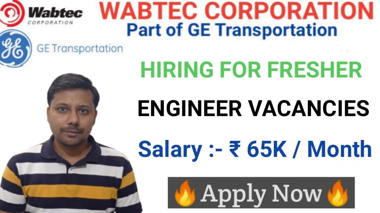 Fresher Engineer Vacancies in Wabtec Corporation I Mechanical Jobs I ...