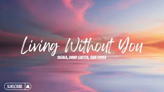 Sigala, David Guetta, Sam Ryder - Living Without You (8D Effect)