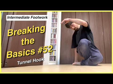 Tunnel Hook - How to Break (Footwork) - Breaking the Basics #52