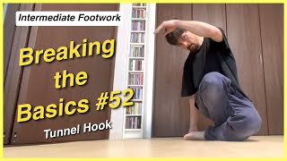 Tunnel Hook - How to Break (Footwork) - Breaking the Basics #52