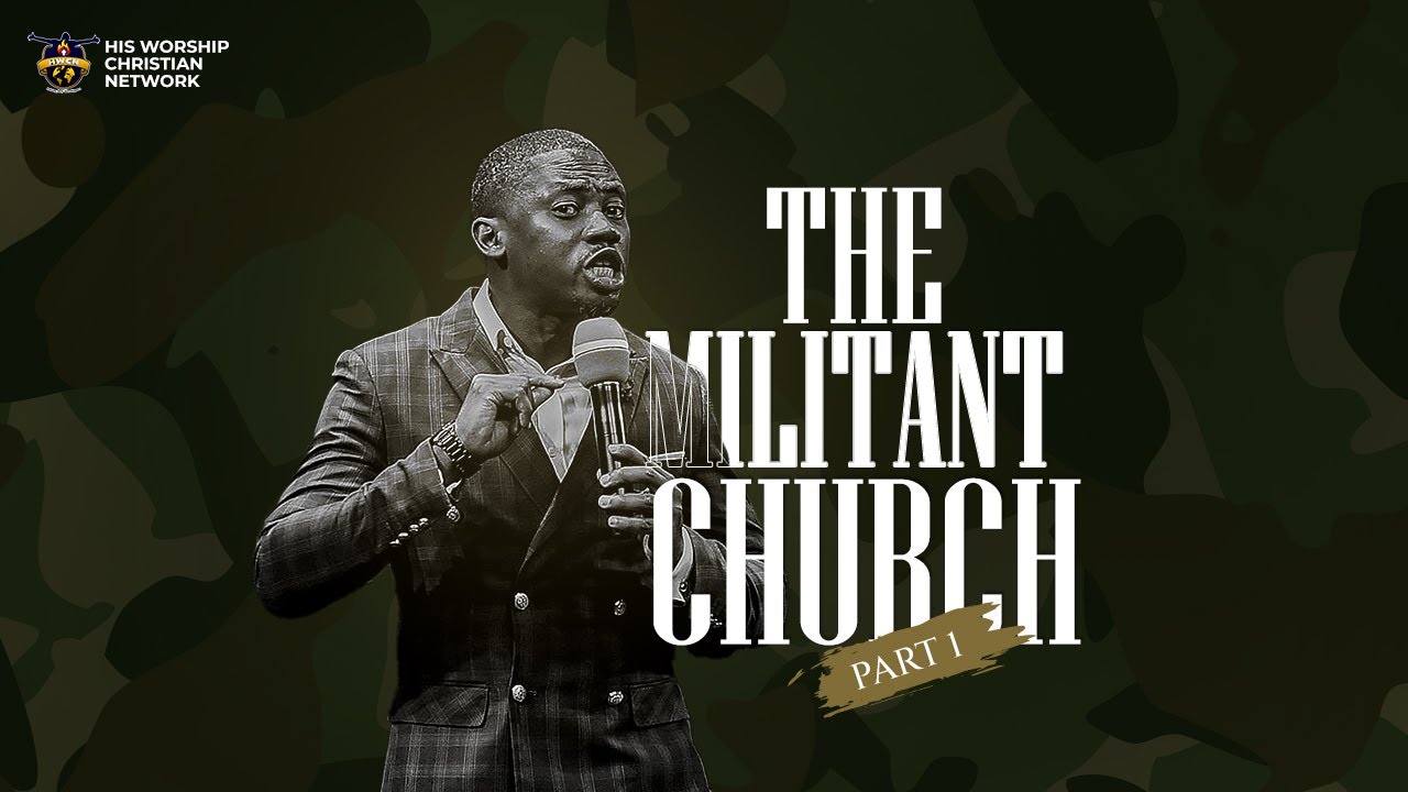 The Militant Church PT1 (i) - Rev'd Tolu Agboola