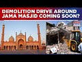 Delhi HC Orders MCD Survey Around Jama Masjid After Old Delhi Demolition Drive Near Ramlila Maidan