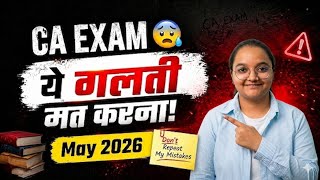 CA Exams May 2026 😨 | Avoid This 4 Mistake ❌ | My Honest Experience