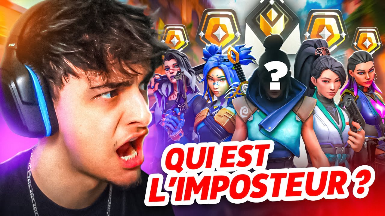 QUI EST L'IMPOSTEUR ?! VERSION VALORANT (UN RADIANT SE CACHE PARMI EUX)
