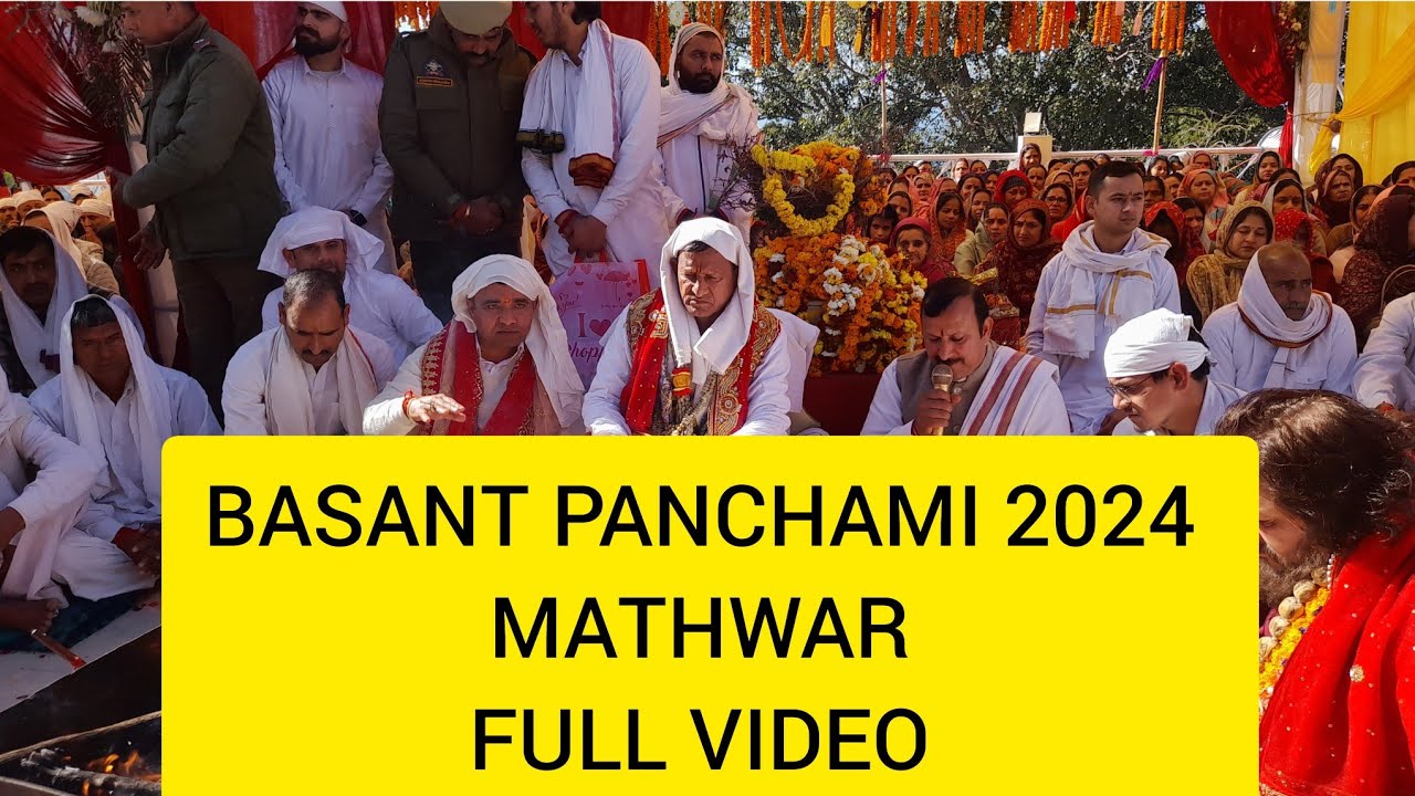 BASANT PANCHAMI 2024 ➡️ JAI BABA JI MATHWAR ➡️WATCH FULL VIDEO 