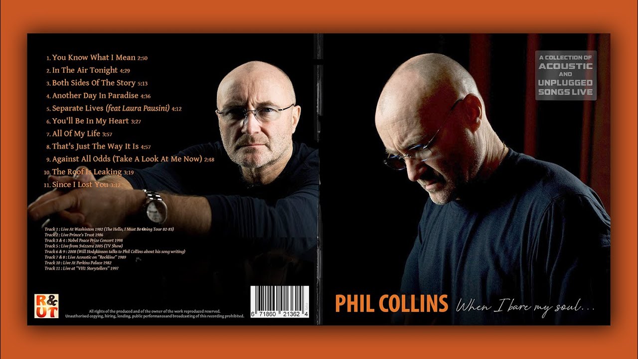 PHIL COLLINS - "When I Bare My Soul..." A Collection Of Acoustic And Unplugged Songs Live by R&UT
