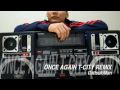ONCE AGAIN T-CITY REMIX