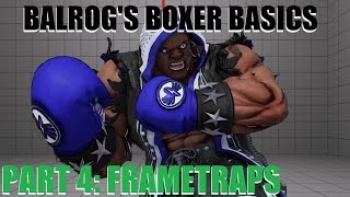 Balrog's Boxer Basics: Frametraps