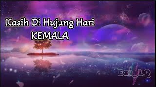 Kasih Di hujung Hari ➖ KEMALA (1992) Lirik Video