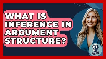 What Is Inference In Argument Structure? - Philosophy Beyond