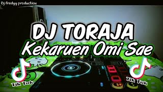 DJ TORAJA  KEKARUEN OMI SAE - REMIX TERBARU 2023 FULL BASS.