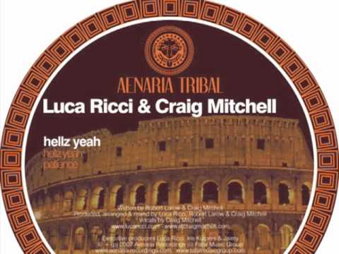 Luca Ricci & Craig Mitchell " Hellz Yeah" Galdiato...