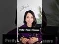 The truth is you are pretty, you are powerful, you’re pressure and you’re a prize.