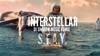Hans Zimmer • S.T.A.Y. - Interstellar (DJ Shadow Music remix) | Progressive House