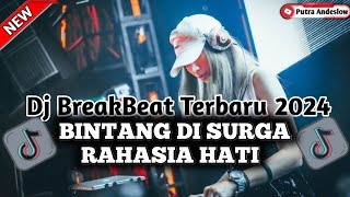 Download lagu BINTANG DI SURGA X RAHASIA HATI | BREAKBEAT DJ TIKTOK TERBARU | PUTRA ANDESLOW