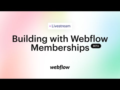 Building with Memberships beta on Webflow