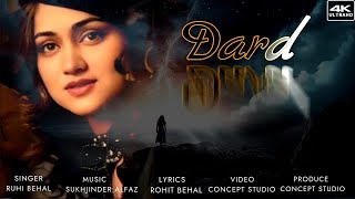 Ruhi Behal --- Song: Dard | Official Music Video | New Punjabi Songs 2023