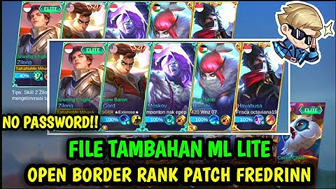 Data Open Border Rank Terbaru Patch Fredrinn | Data Tambahan ml lite