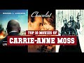Carrie Anne Moss Top 10 Movies Best 10 Movie Of Carrie Anne Moss