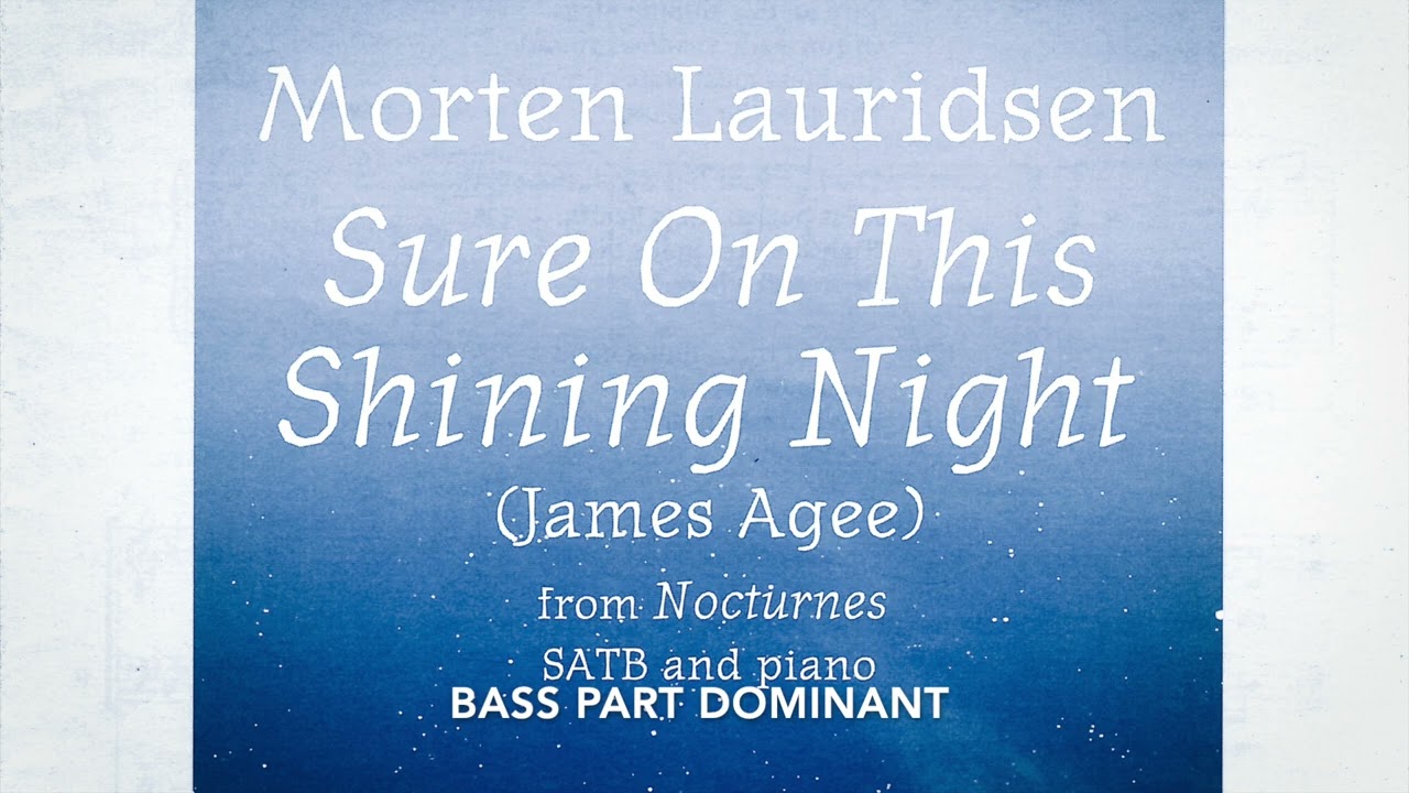 Bass- Sure On This Shining Night, Lauridsen, Bass Part Dominant Practice Track
