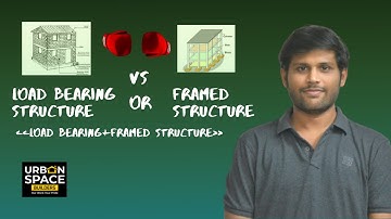 Load Bearing structure Vs Framed Structure Or Combination of Both
