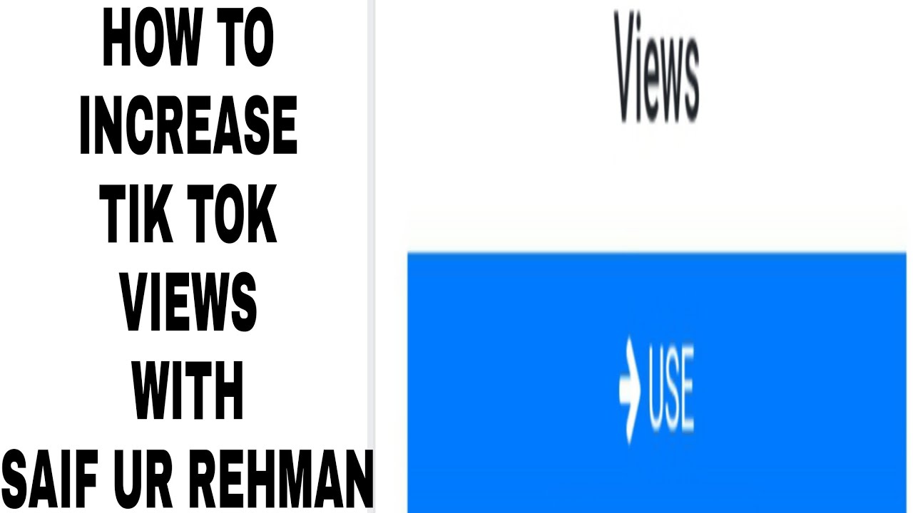 HOW TO INCREASE TIK TOK VIEWS! WITH SAIF UR REHMAN - YouTube