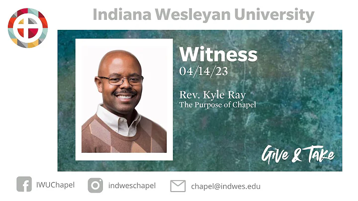 IWU Chapel - Rev. Kyle Ray 4/14/23
