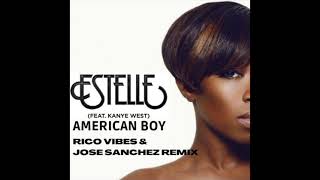 ESTELLE - American Boy - Jose Sanchez &amp; Rico Vibes remix