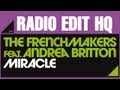 The FrenchMakers Feat. Andrea Britton - Miracle (Original Radio Edit HQ)