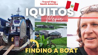 Exploring the Amazon River by Boat: Finding My Vessel & Hammock in Iquitos, Peru | Part 1 Find Boat