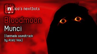 nico's nextbots - bloodmoon munci (FANMADE SOUNDTRACK)