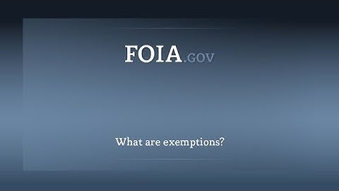 What are FOIA exemptions?