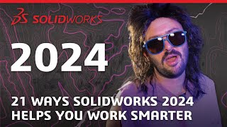 21 Ways SOLIDWORKS 2024 Helps You Work Smarter