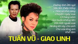 TUẤN VŨ GIAO LINH SONG CA   Đôi Song Ca Huyền Thoại Thập Niên 90   Nhạc Vàng Xưa Để Đời